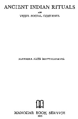 Ancient Indian Rituals And Their Social Contents