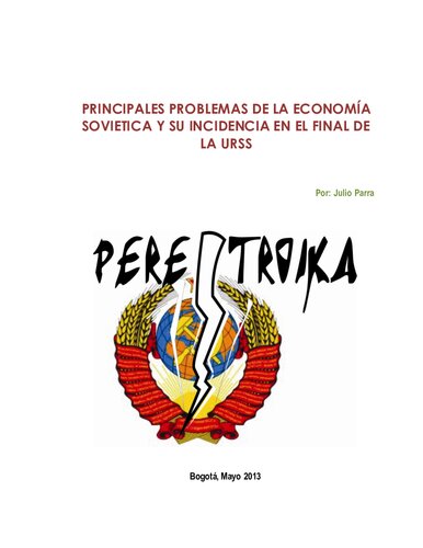 Principales Problemas De La Economia Sovietica Y Su Incidencia En El Final De La U R S S