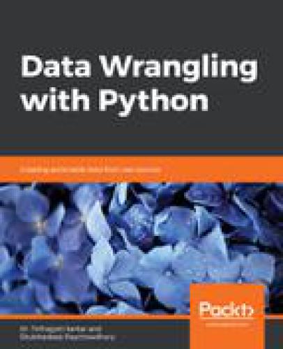 Data Wrangling with Python: Creating actionable data from raw sources