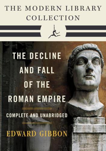Decline and Fall of the Roman Empire: The Modern Library Collection