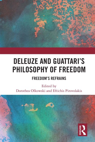 Deleuze and Guattari's Philosophy of Freedom: Freedom's Refrains