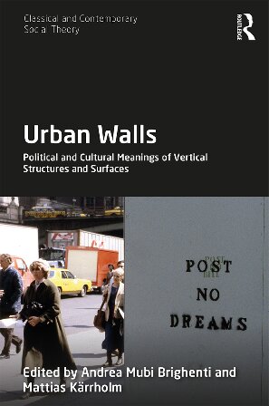 Urban walls : political and cultural meanings of vertical structures and surfaces