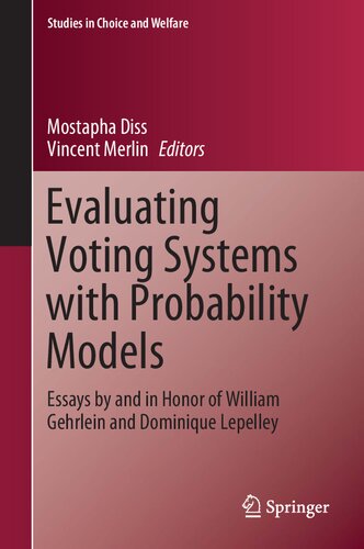 Evaluating Voting Systems with Probability Models: Essays by and in Honor of William Gehrlein and Dominique Lepelley