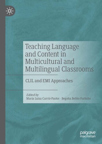 Teaching Language and Content in Multicultural and Multilingual Classrooms: CLIL and EMI Approaches