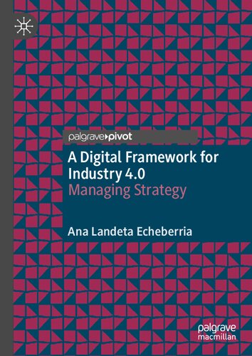 A Digital Framework for Industry 4.0: Managing Strategy