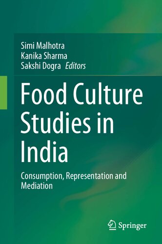 Food Culture Studies in India: Consumption, Representation and Mediation