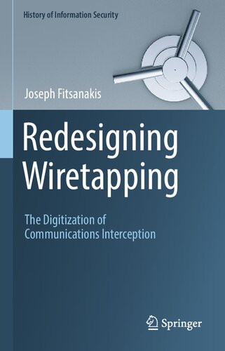 Redesigning Wiretapping: The Digitization of Communications Interception