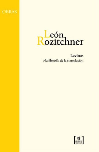 Levinas O La Filosofia De La Consolacion