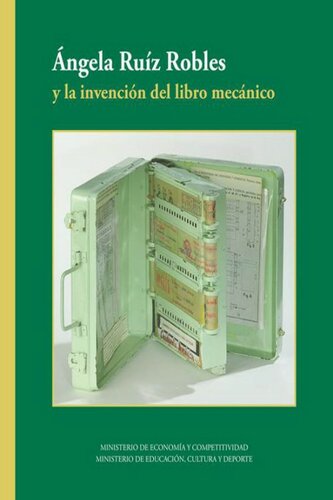 Angela Ruiz Robles Y La Invencion Del Libro Mecanico