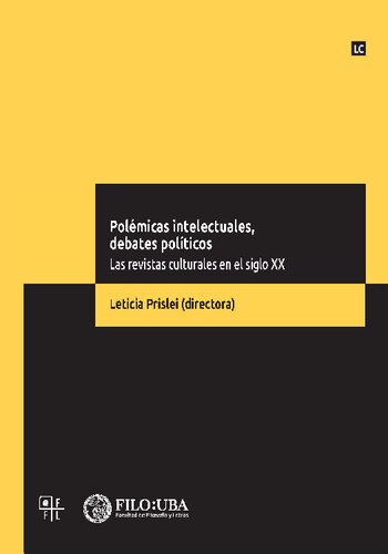 Polémicas intelectuales, debates políticos: las revistas culturales en el siglo XX