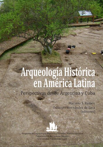 Arqueología Histórica en América Larina. Perspectivas de Argentina y Cuba