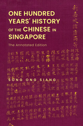 One Hundred Years' History of the Chinese In Singapore