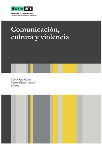 Comunicacion Cultura Y Violencia