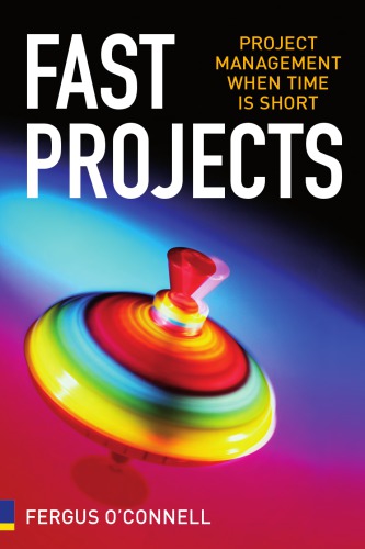 Fast Projects: Project Management When Time is Short