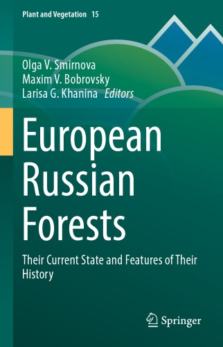 EUROPEAN RUSSIAN FORESTS: their current state and features of their