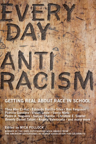 Everyday Antiracism: Getting Real About Race in School