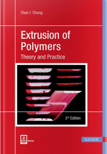 Extrusion of Polymers 3e: Theory and Practice
