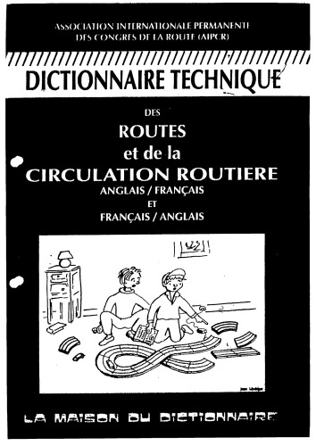 French-English - English-French Dictionary of Road Transportation Technology