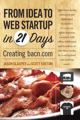 From Idea to Web Start-Up in 21 Days: Creating Bacn.com