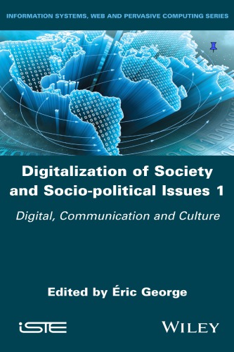 Digitalization of Society and Socio-Political, Issues 1: Digital, Communication and Culture