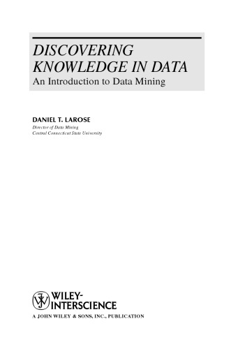 Discovering Knowledge in Data: An Introduction to Data Mining
