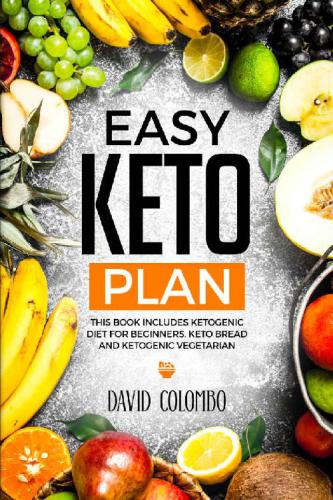 Easy Keto Plan: A Detailed Beginner's Guide to Ketogenic Diet