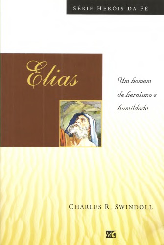 Elias: um Homem de Heroísmo e Humildade
