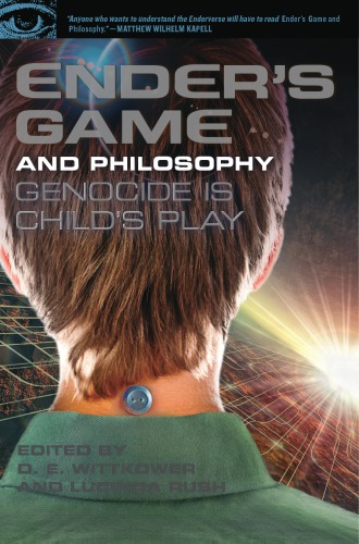Ender's Game and Philosophy: Genocide Is Child's Play
