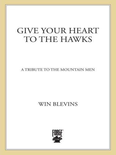 Give Your Heart to the Hawks: A Tribute to the Mountain Men