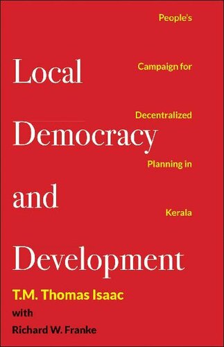 Local Democracy and Development: The Kerala People's Campaign for Decentralized Planning