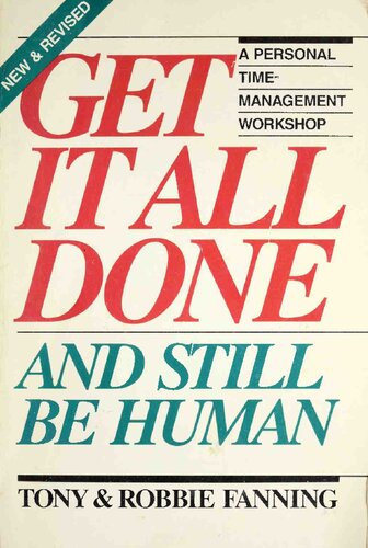 Get it all done and still be human : a personal time-management workshop