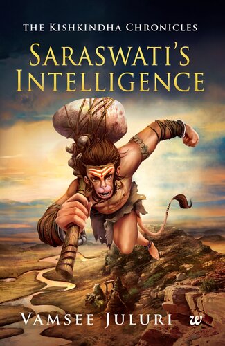 Saraswati's Intelligence: Book 1 of the Kishkindha Chronicles