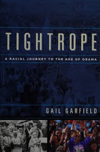 Tightrope: A Racial Journey to the Age of Obama