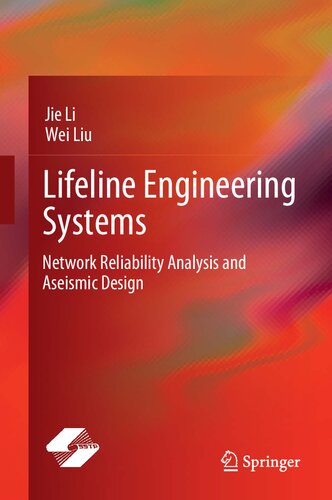 Lifeline Engineering Systems: Network Reliability Analysis and Aseismic Design