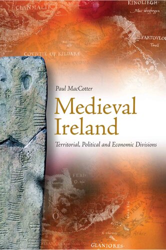 Medieval Ireland: Territorial, Political and Economic Divisions