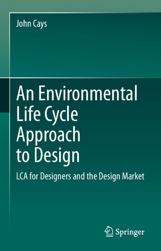 An Environmental Life Cycle Approach to Design: LCA for Designers and the Design Market