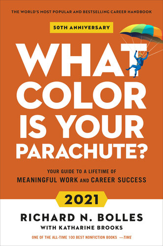 What Color is Your Parachute? : Your Guide to a Lifetime of Meaningful Work and Career Success 2021