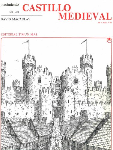 Nacimiento de un castillo medieval del siglo XIII