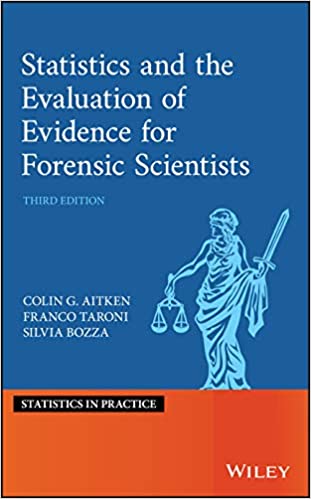Statistics and the Evaluation of Evidence for Forensic Scientists