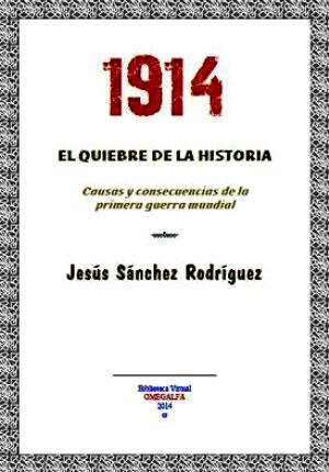 1914. El Quiebre de la Historia