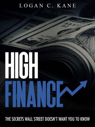 High Finance: The Secrets Wall Street Doesn't Want You to Know