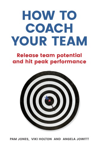 How to Coach Your Team: Release Team Potential and Hit Peak Performance