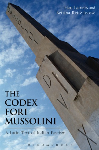 The Codex Fori Mussolini: A Latin Text of Italian Fascism London and New York