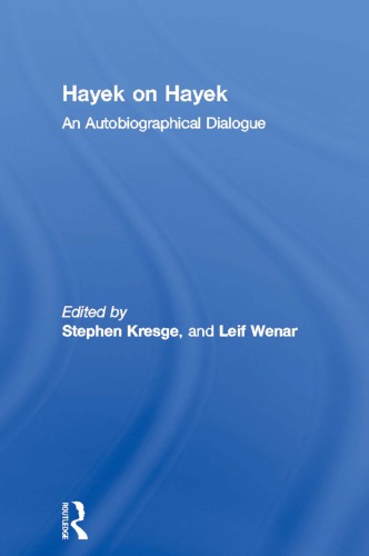 Hayek on Hayek: An Autobiographical Dialogue