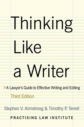 Thinking Like a Writer: A Lawyer's Guide to Effective Writing & Editing