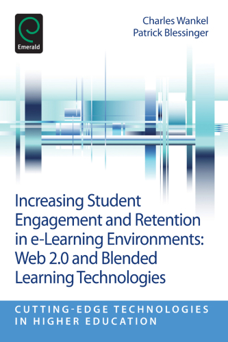 Increasing Student Engagement and Retention in E-Learning Environments: Web 2.0 and Blended Learning Technologies