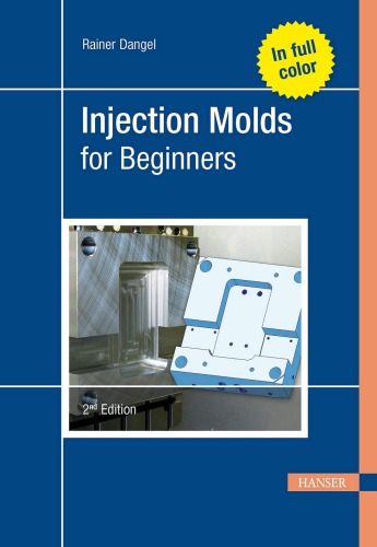 Injection Molds For Beginners 2E