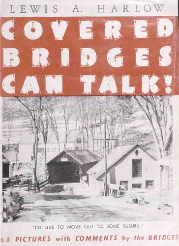 Covered bridges can talk