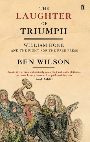 The Laughter of Triumph: William Hone and the Fight for the Free Press