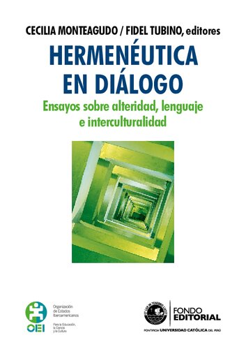 Hermenéutica en diálogo. Ensayos sobre alteridad, lenguaje e interculturalidad